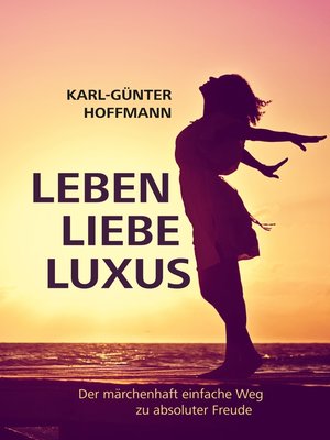 cover image of Leben Liebe Luxus